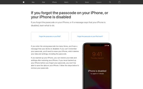If you forgot the passcode for your iPhone, iPad, or iPod touch
