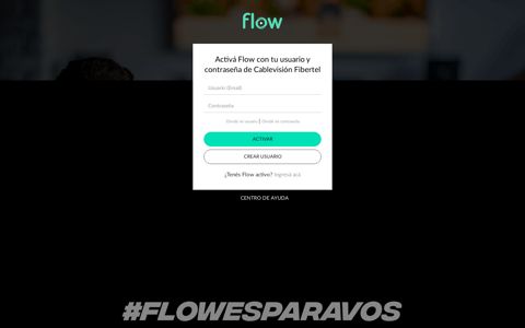 Activá Flow con tu usuario y contraseña de Cablevisión Fibertel