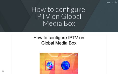 How to configure IPTV on Global Media Box - Google Sites