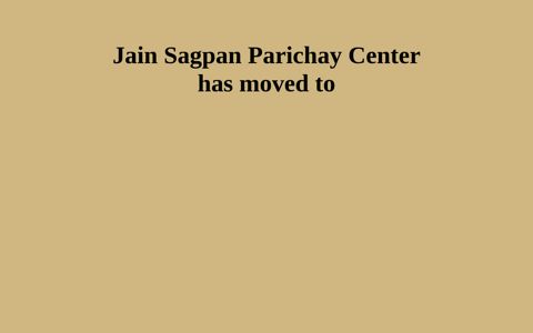 Jain Sagpan Parichay Center has moved to