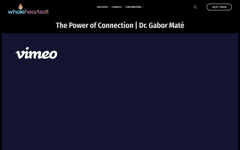 The Power of Connection | Gabor Maté, MD – Wholehearted.org