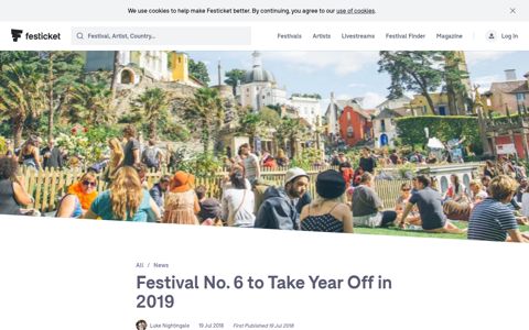 Festival No. 6 to Take Year Off in 2019 - Festicket Magazine