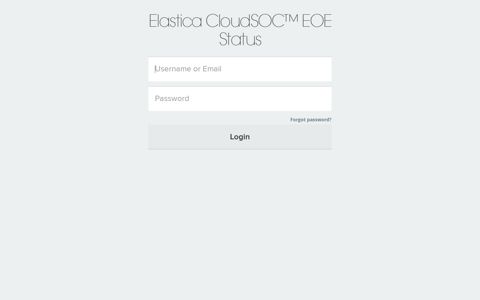 Elastica CloudSOC™ EOE Status - Login