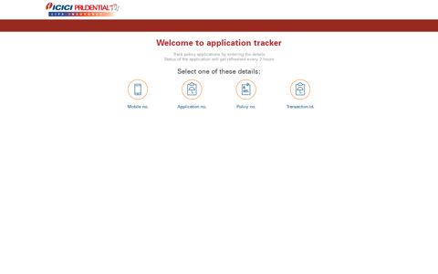Welcome to application tracker - ICICI Prudential Life Insurance